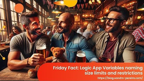 Logic App Variables naming size limits and restrictions