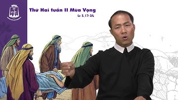 Thứ Hai Tuần II Mùa Vọng (Lc 5,17-26) Thầy Phó tế Phanxicô xaviê Nguyễn Đức Huy CSsR 10/12/2018