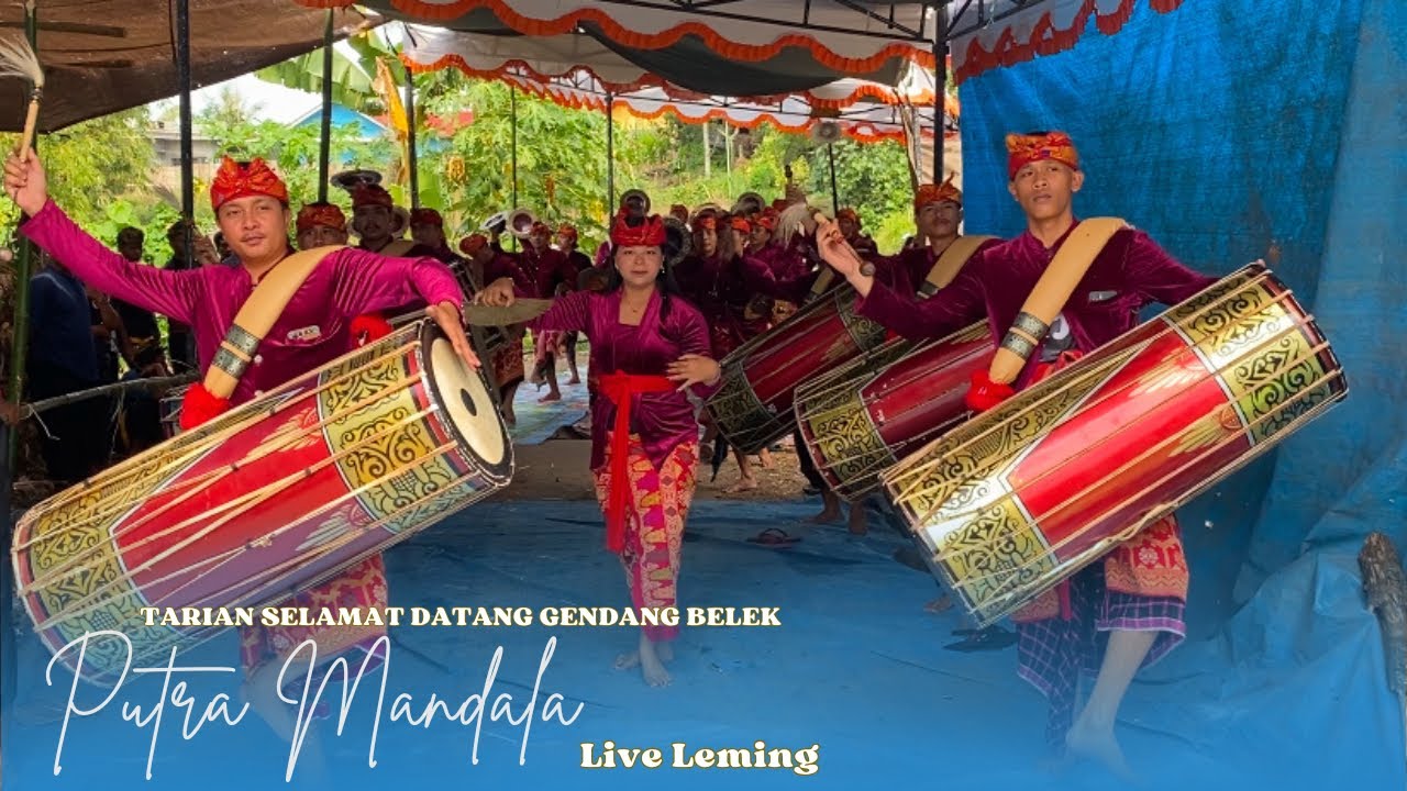 LUAR BIASA MANTAF TABUH TARIAN SELAMAT DATANG GENDANG BELEK PUTRA MANDALA LIVE LEMING FT YULI