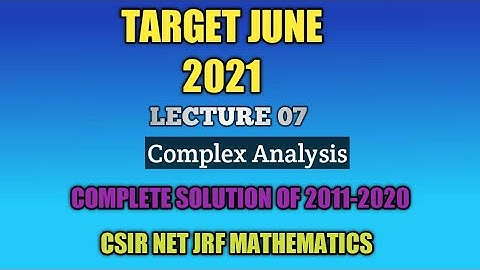 Lec 07 || Cauchy Integral Formula || COMPLEX ANALYSIS || PYQ CSIR NET MATHEMATICS ||TARGET JUNE 2021