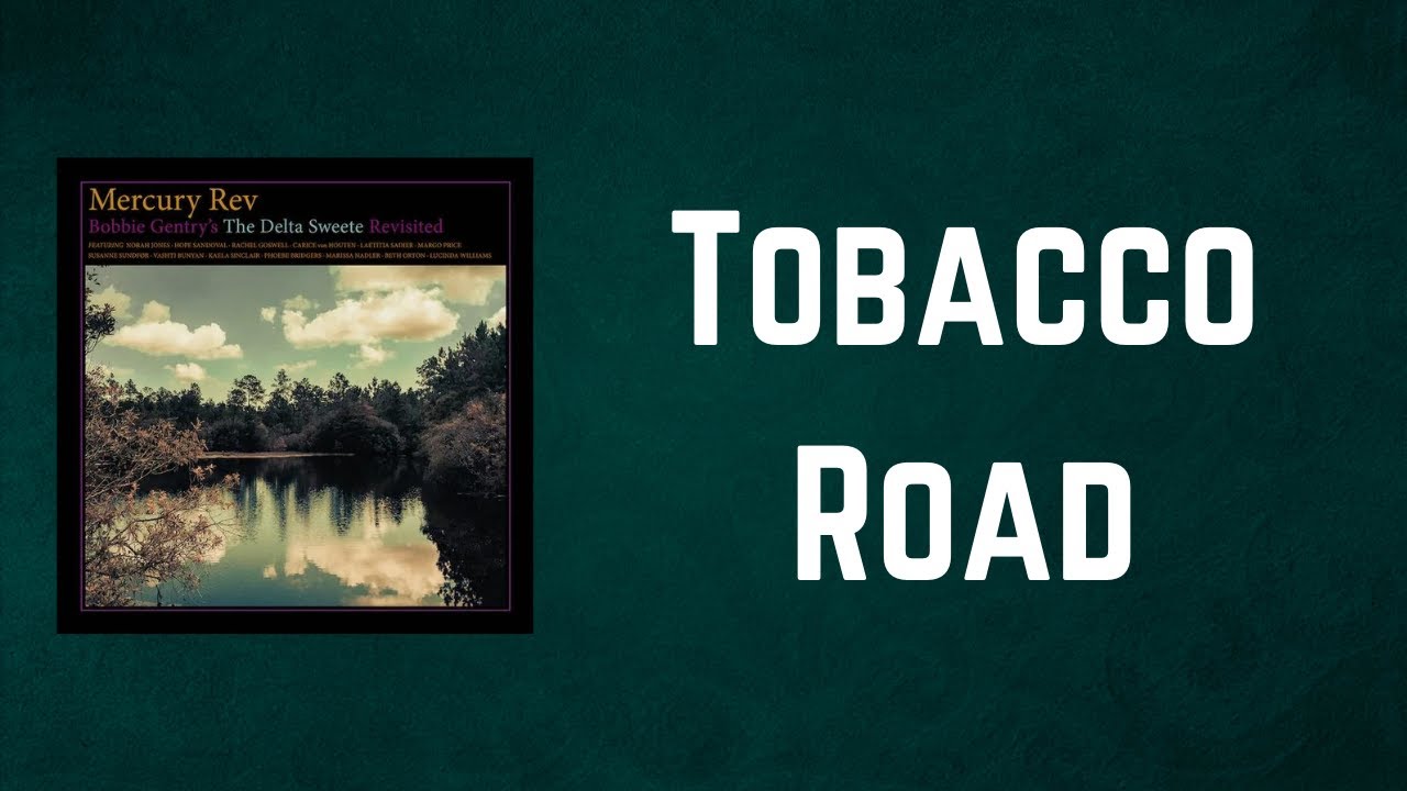 rare earth tobacco road lyrics Mercury Rev