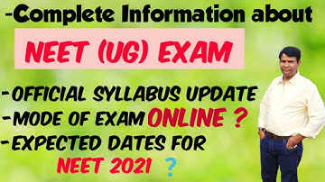 All about NEET-UG exam | NEET-2021 Syllabus update and Expected dates