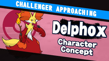 Challenger Approaching: Delphox Character Concept