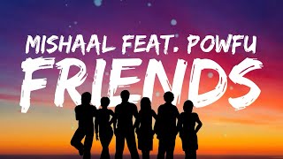 Mishaal - Friends (Lyrics) ft. Mishaal