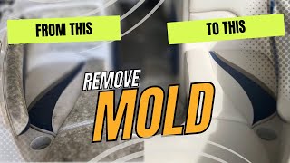 REMOVE MOLD & MILDEW : BOAT DETAILING TIPS
