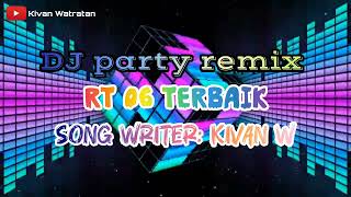 Download Lagu DJ RARTY REMIX - RT 06 TERBAIK - SONG WRITER: KIVAN W MP3