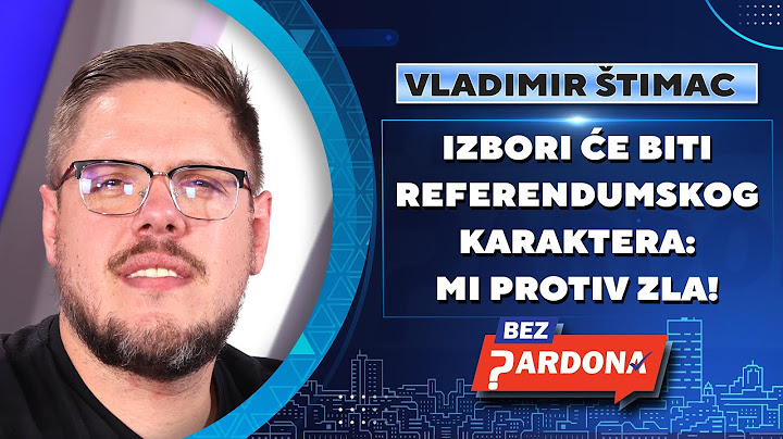 BEZ PARDONA | Vladimir Štimac: Izbori će biti referendumskog karaktera: MI protiv ZLA!