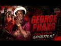 GEORGE PHANG Musician Or Gangster 