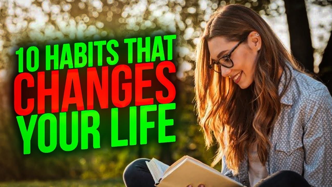 10 Habits That Changed Your Life YouTube