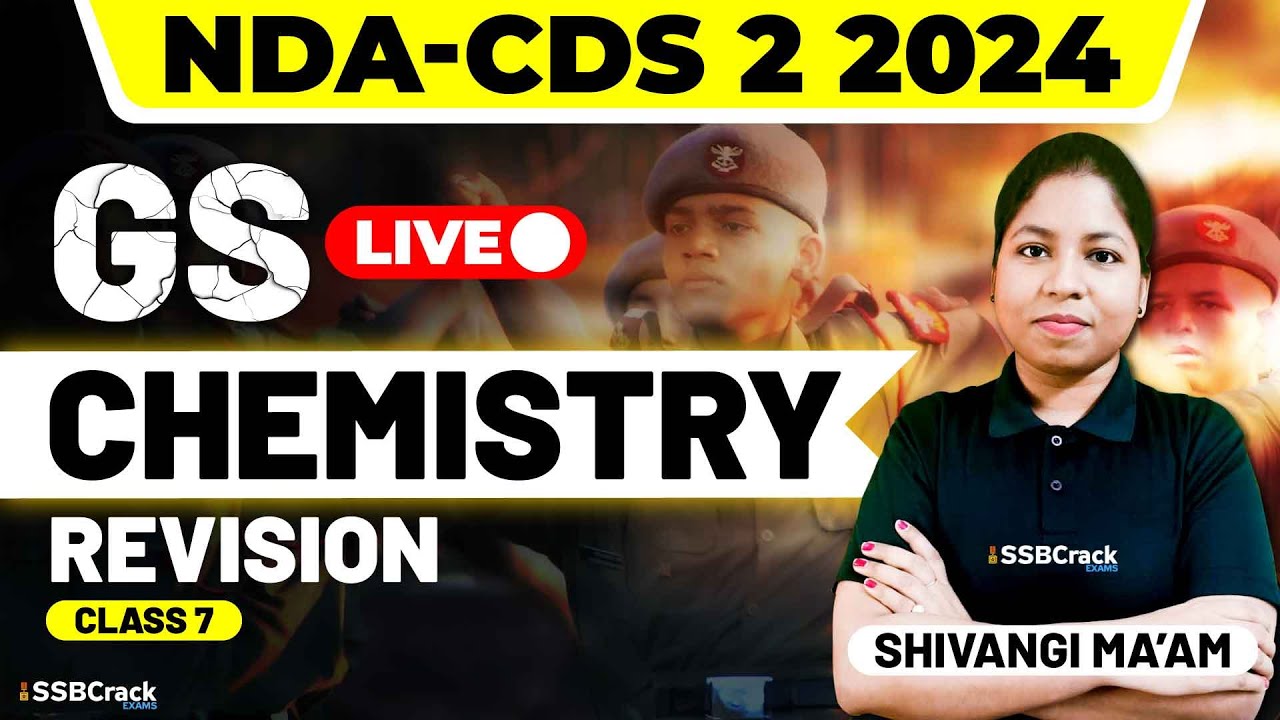 NDA & CDS 2 2024 Exam GS Live - Chemistry Revision - Class 7