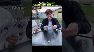 Ranking Funniest Whatdoyoumeme Moments