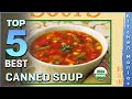 Top 5 Best Canned Soup Review in 2022