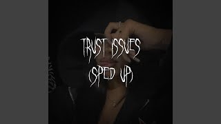 trust issues (sped up) - rosie xo, brown eyed girl