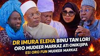 The Truth Exposed: What Dr, Imuran Abdulmajid Eleha Really Said About Mufti Ilorin & Mudeerul Markaz