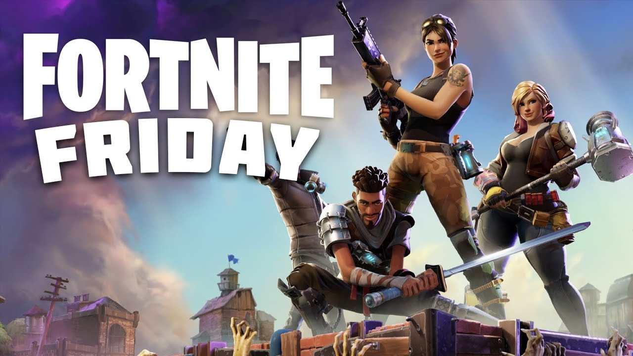 fortnite friday fortnite friday fortnite friday fortnite friday