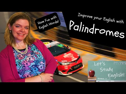 Playful Palindromes: What are Palindromes and English Palindrome Examples!  /  お茶目な回文:回文とは何か。英語回文の例！