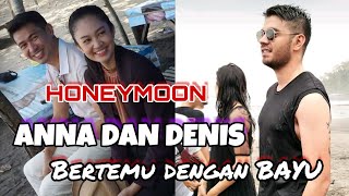 Honeymoon Anna Dan Denis Bertemu Dengan Bayu   Bts Bawang Putih Berkulit Merahdibalik Layar