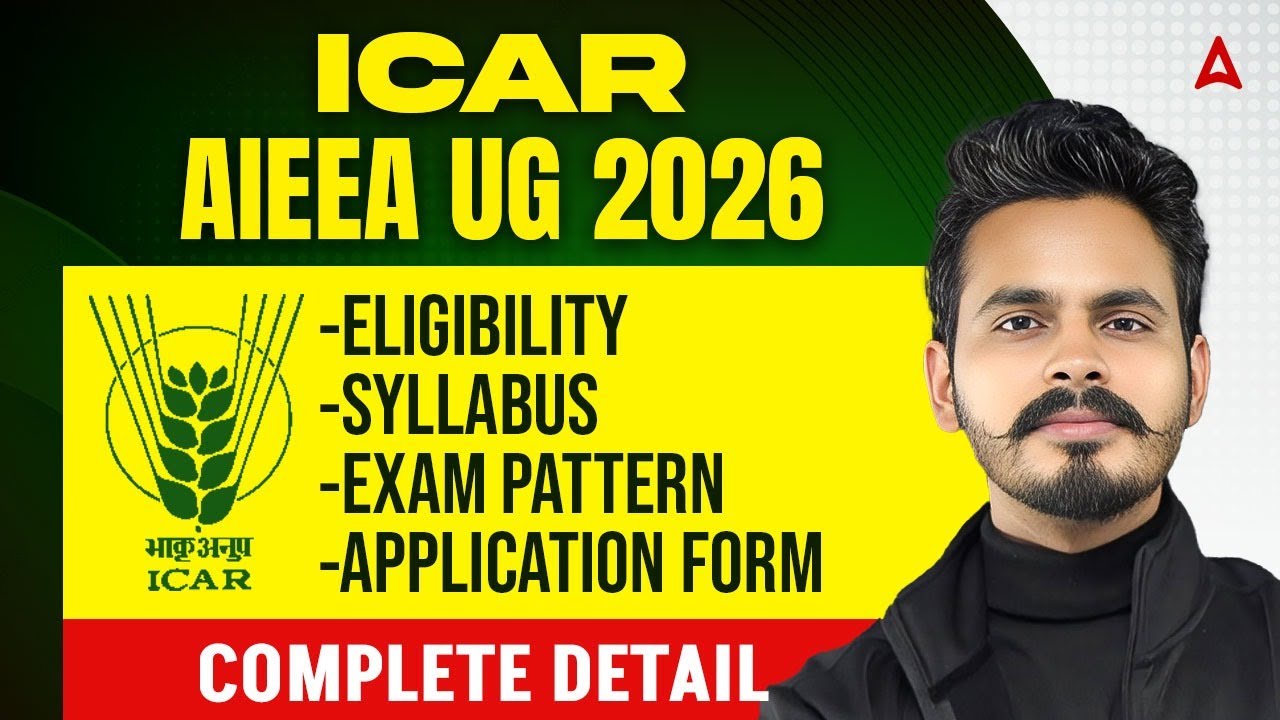 ICAR AIEEA UG 2026 | ICAR AIEEA UG Eligibility, Syllabus, Exam Pattern & Application Form | Adda