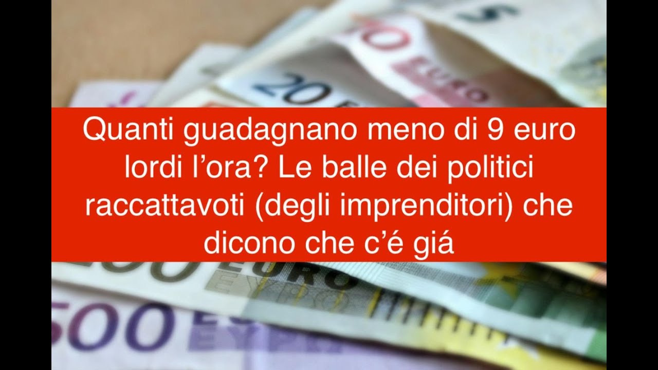 quanti-guadagnano-meno-di-9-euro-lordi-l-ora-le-balle-dei-politici