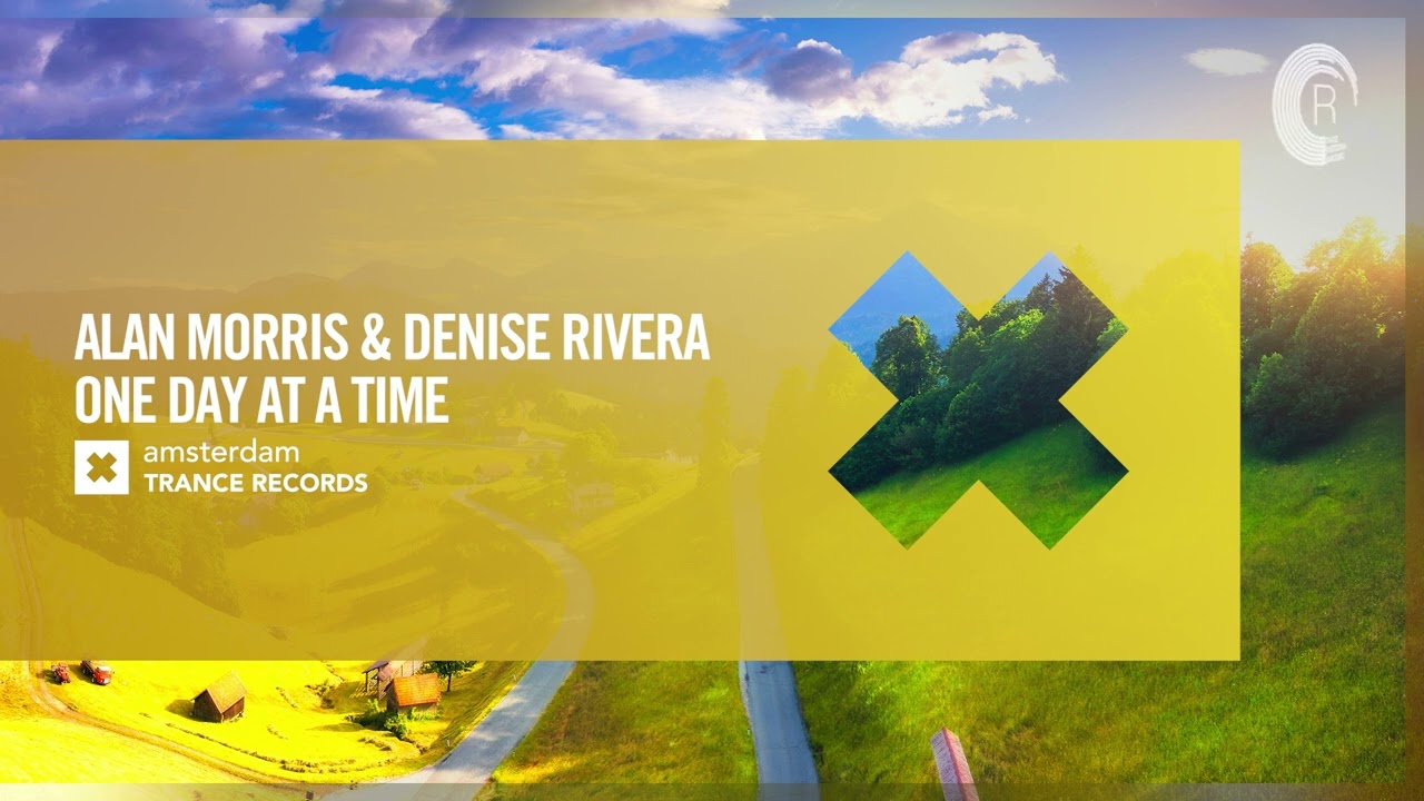 VOCAL TRANCE: Alan Morris & Denise Rivera - One Day At A Time [Amsterdam Trance] + LYRICS