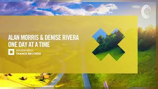 VOCAL TRANCE: Alan Morris & Denise Rivera - One Day At A Time [Amsterdam Trance] + LYRICS