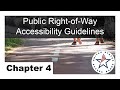 Public Right-of-Way Accessibility Guidelines Chapter 4: Supplemental Technical Requirements