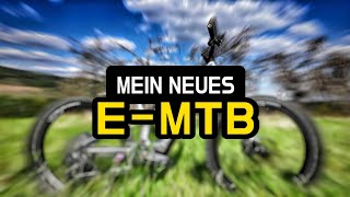 MEIN NEUES E-MTB