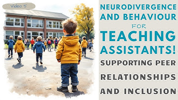 BEHAVIOUR VIDEO SERIES 2 VIDEO 5 SUPPORTING PEER RELATIONSHIPS AND INCLUSION