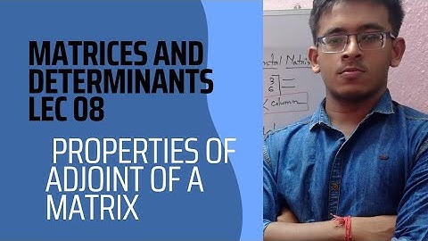 properties of adjoint.. ম্যাট্রিক্স ও নির্ণায়ক ..class12/wbjee/jee mains /IIT JEE