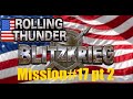 Blitzkrieg Rolling Thunder Mission 17 pt 2