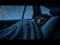 Overcome Stress and Fall Asleep Heavy Rain & Deep Thunder Rumbles Inside a Car During a Night Storm