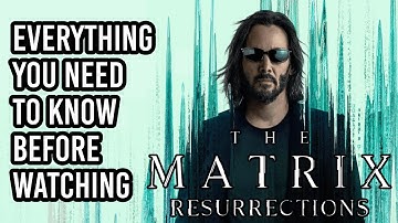 EVERYTHING you need to know before watching Matrix Resurrections - A recap of the Matrix Trilogy