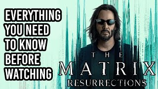 EVERYTHING you need to know before watching Matrix Resurrections - A recap of the Matrix Trilogy