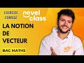 BAC : COMPRENDRE LA NOTION DE VECTEUR
