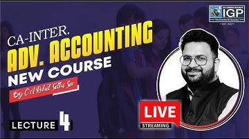 CA INTER. | ADV. ACCOUNTING NEW COURSE | LECTURE-4 | BY CA ROHIT SETHI SIR