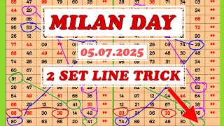 MILAN DAY 2 SET LINE TRICK 05/07/2025 | MILAN DAY JODI | TODAY MILAN DAY OPEN | MILAN DAY CLOSE