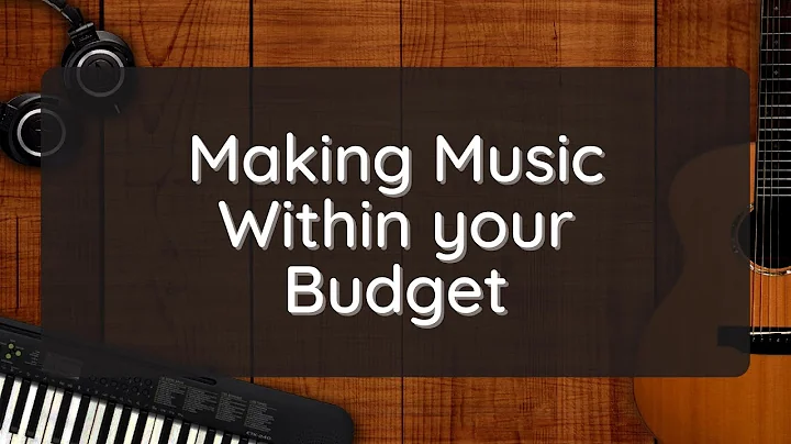Making Music Within Your Budget