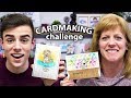 Cardmaking Challenge With My Mom!