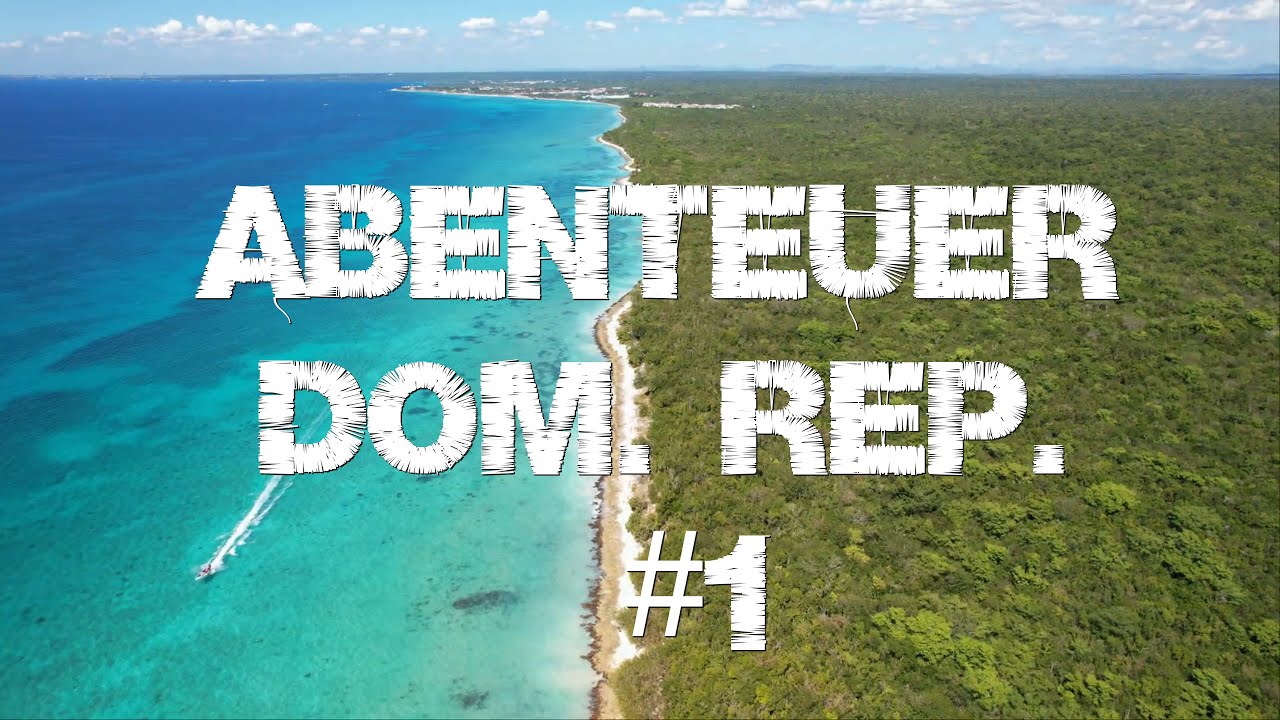 Dominikanische Republik 2024 - Abenteuer Kokosnuss