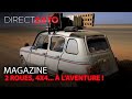 Magazine : 2 roues, 4x4, en route pour l’aventure !