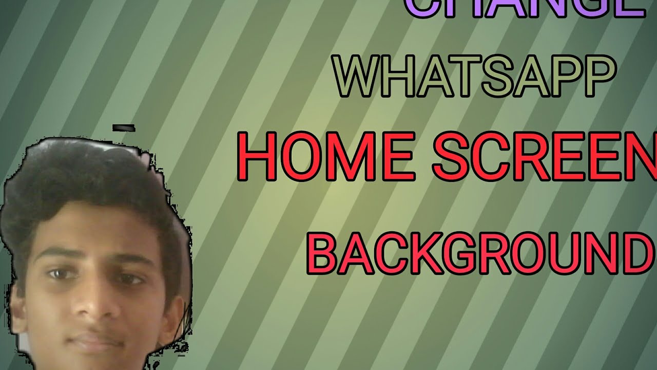 HOW TO CHANGE WHAT S APP HOME SCREEN BACKGROUND YouTube