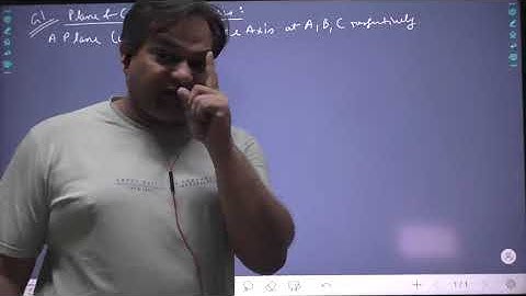 IIT JEE MATHS - 3D CO-ORDINATE GEOMETRY - LECTURE 3 - PLANE IN 3D, ITS FORMS, POINT & PLANE