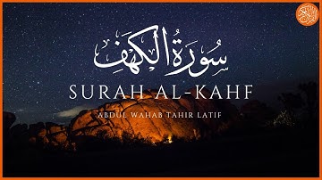 Surah Al-Kahf (FULL) By Abdul Wahab Tahir Latif