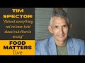 Tim Spector: "Almost everything we've been told about nutrition is wrong"