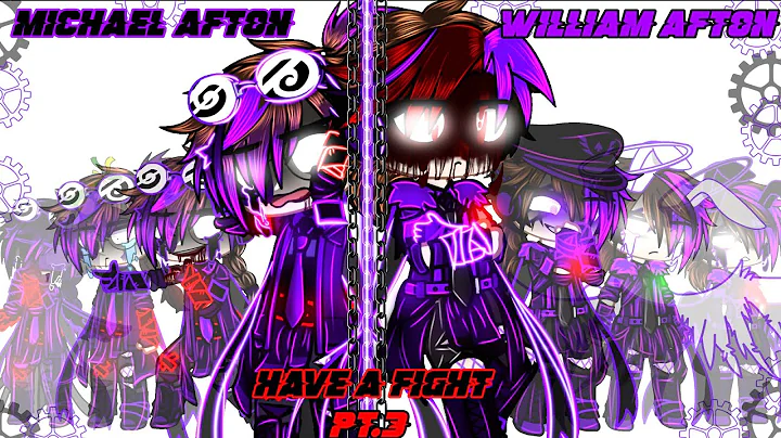 William Afton And Michael Afton Have A Fight // Pt...