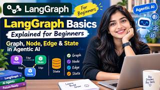 LangGraph Basics Explained for Beginners | Graph, Node, Edge & State in Agentic AI
