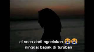 sya'ir sedih 🥺 ,,, di tinggal mulang ku bapak 😭😭