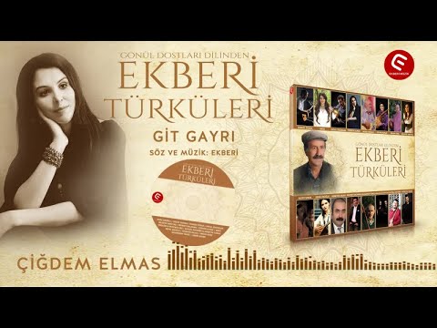 Çiğdem Elmas - Git Gayrı - (Official Audıo) Yeni Albüm