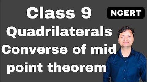 converse of midpoint theorem I class 9 I quadrilaterals math