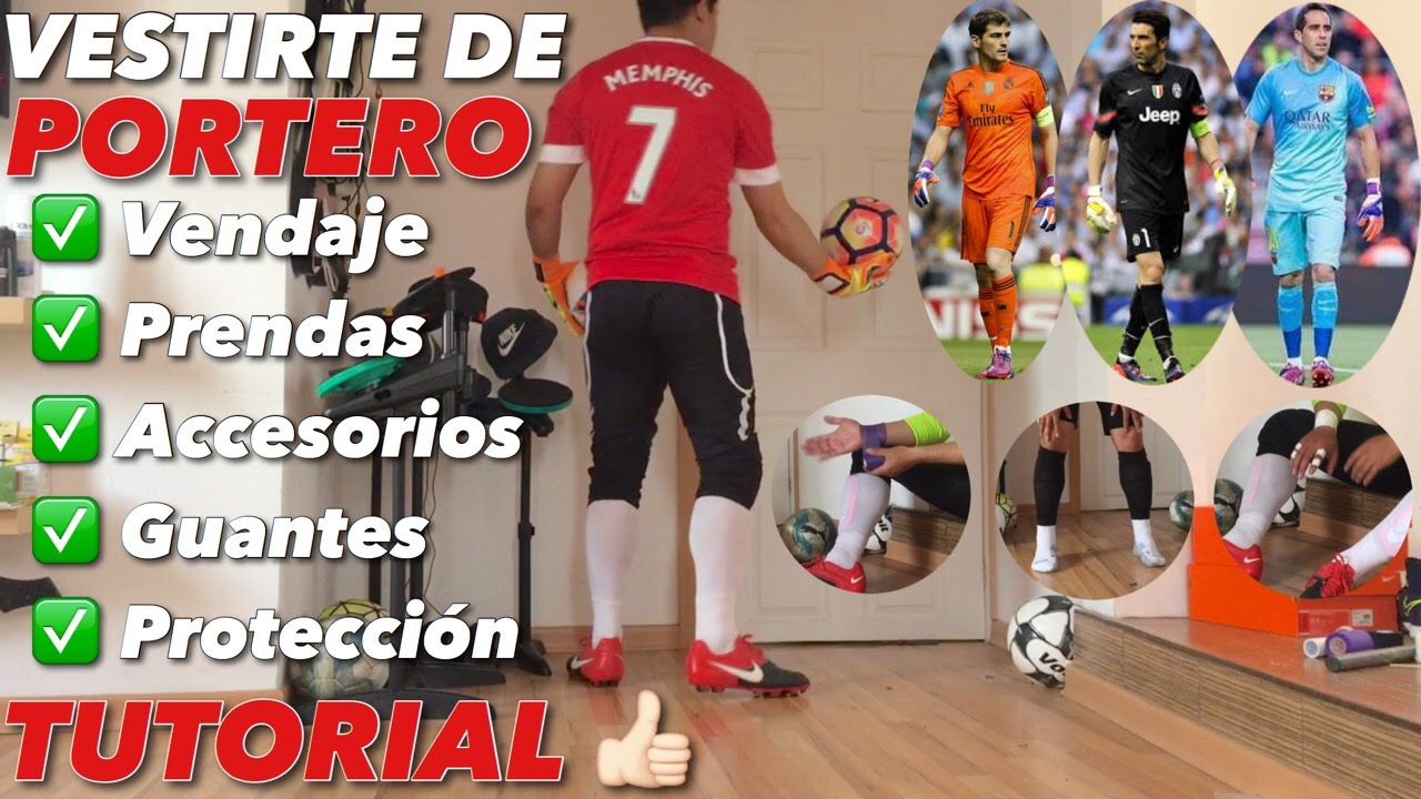 VESTIRTE COMO PORTERO | JUEGA COMO PROFESIONAL | YouTube